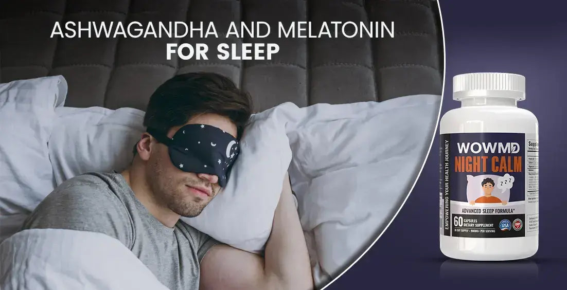 Ashwagandha and Melatonin for sleep