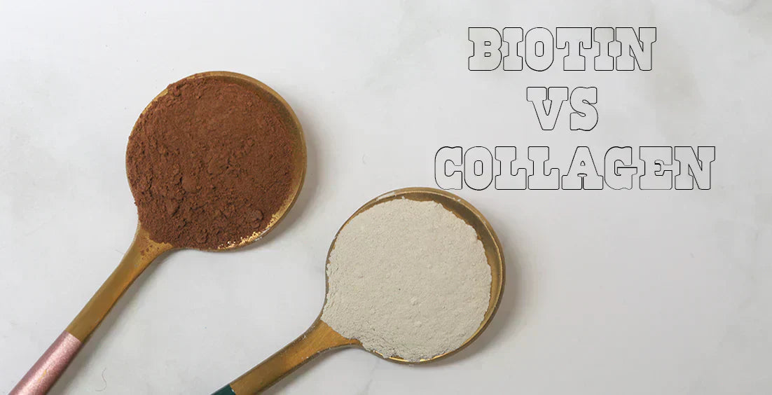 Biotin vs Collagen: Which One is Best for Hair, Skin & Health?